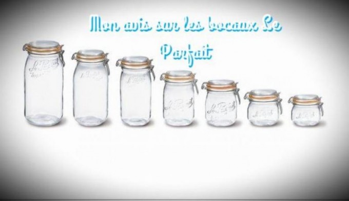 Ce que je pense des bocaux Le Parfait pour faire ses conserves